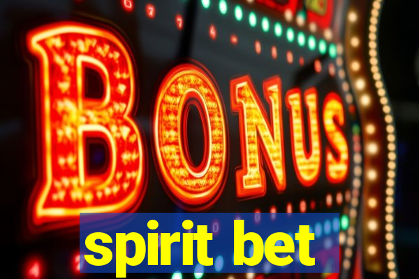 spirit bet